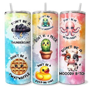 May include: Three stainless steel tumblers with colorful watercolor backgrounds and humorous sayings. The tumblers feature a turtle, a cactus, an octopus, a cow, a waffle, and a rubber ducky. Each tumbler has a straw and a lid.