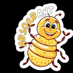 The Ant cartoon ABSORBANT sticker great for your laptops, mugs, phones and more.