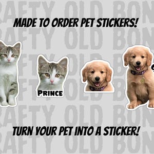 May include: Custom pet stickers featuring a kitten and a puppy. The stickers include the names "Prince" and "Charlie". The text "Made to Order Pet Stickers!" and "Turn Your Pet Into a Sticker!" are also displayed.