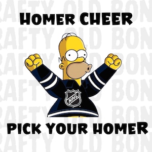 May include: A cartoon image of Homer Simpson in a black hockey jersey with the NHL logo, arms raised in a cheer. Text above reads "HOMER CHEER", and below, "PICK YOUR HOMER". The background has a repeating pattern of "CRAFTY OLD BONES".