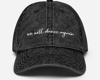 We Will Dance Again Vintage Cotton Twill Cap