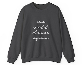 We Will Dance Again - Sudadera unisex con cuello redondo para adultos, multicolor