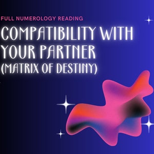 COMPATIBILITY with you partner - full NUMEROLOGY reading - Matrix of Destiny