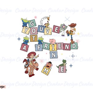 May include: Toy Story characters arranged in a colorful block design spelling out the phrase "You've got a friend in me".