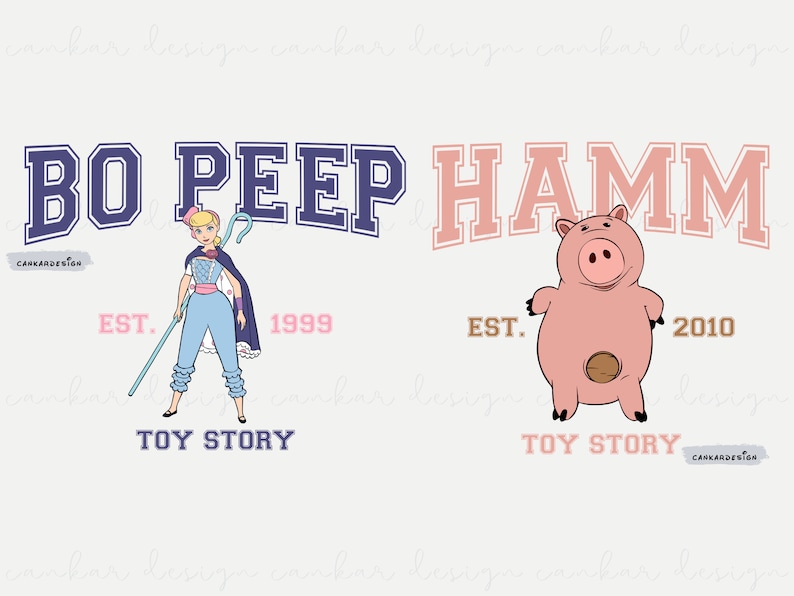 May include: Two Toy Story character designs. Bo Peep is a girl doll with blue and pink clothing, holding a shepherd's crook. Hamm is a pink pig with a brown coin slot. Both designs have a college-style font with the text "BO PEEP" and "HAMM" above the characters. The text "TOY STORY" is below each character. The text "EST. 1999" is below Bo Peep and "EST. 2010" is below Hamm.