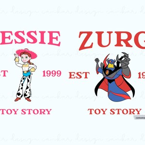 May include: A digital illustration of two Toy Story characters, Jessie and Zurg, with the text "JESSIE EST 1999 TOY STORY" and "ZURG EST 1999 TOY STORY".