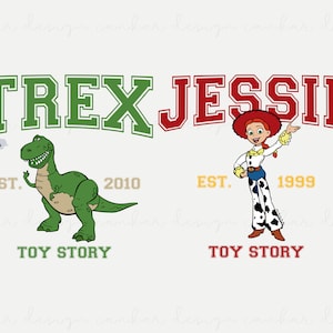 May include: A green and red graphic design with the words "TREX" and "JESSIE" in a college-style font. The design features a green dinosaur and a red-haired cowgirl character from the movie Toy Story. The text "EST. 2010" and "EST. 1999" are below the characters. The text "TOY STORY" appears below each character.