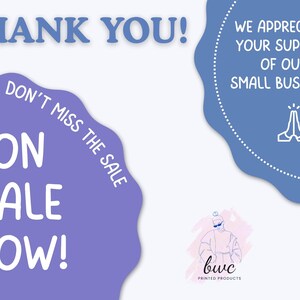 May include: A graphic with the words "THANK YOU!" and "ON SALE NOW!" in white on a purple background. The image also includes the text "WE APPRECIATE YOUR SUPPORT OF OUR SMALL BUSINESS!" in white on a blue background.