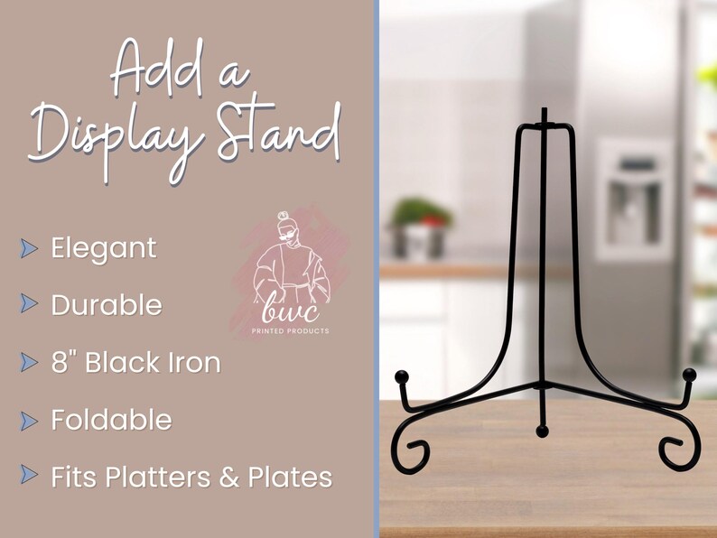 May include: A black iron display stand with a foldable design. The stand is 8 inches in height and is suitable for platters and plates. The image includes the text "Add a Display Stand", "Elegant", "Durable", and "Fits Platters & Plates".
