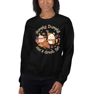 Fall Sweatshirt, cute fall shirt, humpty dumpty shirt, humpty dumpty fall shirt, funny fall shirt, Thanksgiving shirt, pumpkin spice shirt