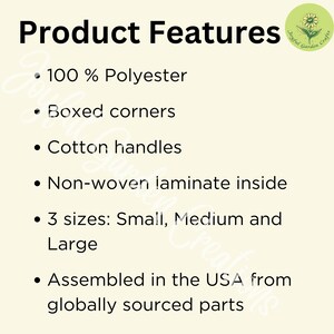 May include: Text on a cream background reads "Product Features" followed by bullet points: 100% Polyester, Boxed corners, Cotton handles, Non-woven laminate inside, 3 sizes: Small, Medium and Large, and Assembled in the USA from globally sourced parts.