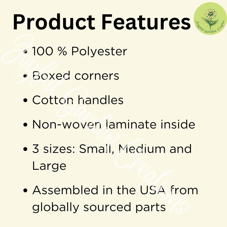 May include: Text on a cream background reads "Product Features" followed by bullet points: 100% Polyester, Boxed corners, Cotton handles, Non-woven laminate inside, 3 sizes: Small, Medium and Large, and Assembled in the USA from globally sourced parts.