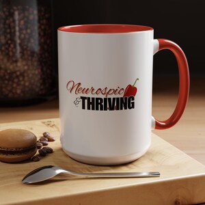 Neurospic & Thriving Coffee Mug - Inspirational Gift for Coffee Lovers, Motivational Mug, Unique Kitchen Decor, Wellness Gift