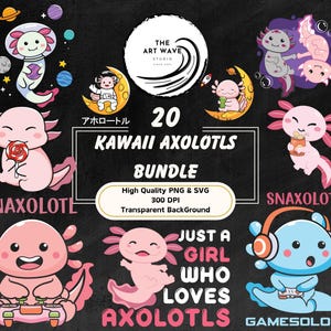 Paquete Kawaii Axolotls, 20 PNG de sublimación, gráficos SVG de silueta cricut, diseños lindos, juegos de palabras de anfibios de imágenes prediseñadas divertidas, uso comercial