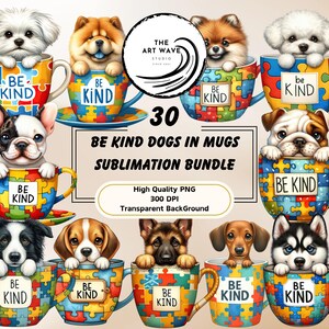 Paquete de sublimación Be Kind Dogs in Mugs, 30 diseños PNG, gráficos de silueta cricut, decoraciones de imágenes prediseñadas, concientización sobre el autismo, uso comercial