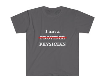 I am a Physician T-Shirt