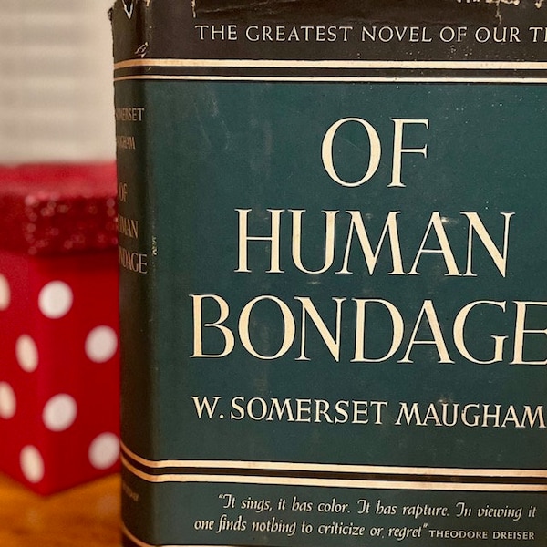 YARD SALE!  Of Human Bondage, Book Club Edition, by W. Somerset Maugham. Greatest novel of our time!  Semi-autobiographical.