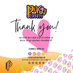 May include: A white background with a pink heart and the words "Thank you!" in black script. The image includes the text "We hope you enjoy your order as much as we enjoyed creating it!" and social media icons.