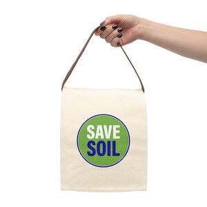 Save Soil Canvas Lunch Bag With Strap #savesoil