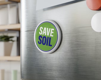 Save Soil Button Magnet, Round #savesoil