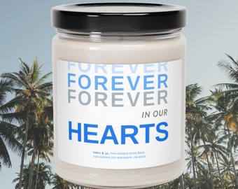 Forever In Our Hearts, Sympathy Gift, Grief Gift, Memorial Gift,Condolence Gift,Remembrance Gift,Soy Candle, Grieving Friend Gift, Grieving