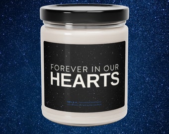 Forever In Our Hearts, Sympathy Gift, Grief Gift, Memorial Gift,Condolence Gift,Remembrance Gift,Soy Candle, Grieving Friend Gift, Grieving