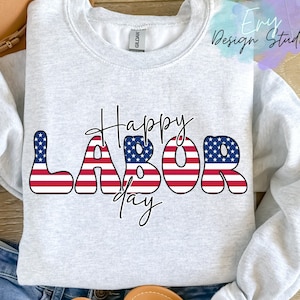 Happy Labor Day PNG, Patriotic Labor Day Shirt Design, American Flag Labor Day PNG, 4th of July Style Labor PNG, Worker Appreciation Shirt