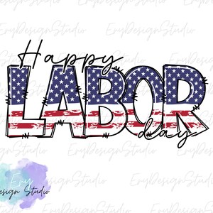 Happy Labor Day PNG, Patriotic USA Design, 4th of July Style Png, American Flag Shirt Design, Labor Day Shirt Png, Sublimation USA Design
