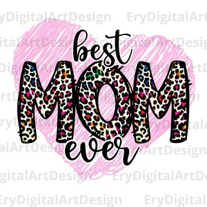 Best mom ever png, Retro Mom png, Sublimation png, Mom png, Sublimation design, Leopard Mom png, mother&#39;s day png, png.