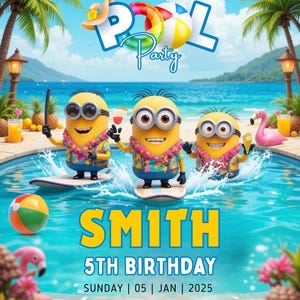 May include: A vibrant pool party invitation featuring Minions surfing. The design includes the text "Minions Pool Party" and "Smith 5th Birthday". Tropical elements like palm trees, a flamingo, and a beach ball are also present.