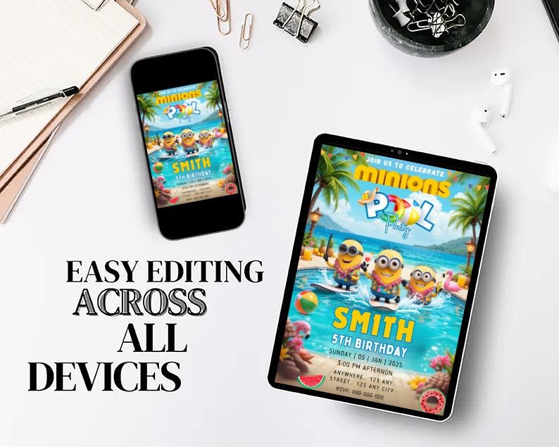 May include: A smartphone and tablet display a colorful invitation for a Minions-themed pool party. The invitation features Minions characters, palm trees, and the text "Smith 5th Birthday". The text "Easy Editing Across All Devices" is also visible.