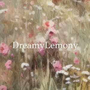 May include: A dreamy, soft-focus image of a field of pink and white flowers. The flowers are blurred and the background is a soft green. The text "Dreamy Lemony" is superimposed on the image.