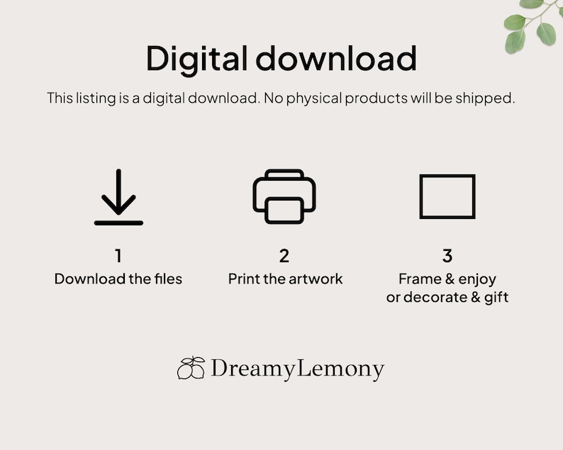 Puede incluir: Instrucciones de descarga digital con iconos para descargar, imprimir y enmarcar ilustraciones. El texto dice "Descarga digital. Esta lista es una descarga digital. No se enviar&aacute;n productos f&iacute;sicos. 1. Descarga los archivos 2. Imprime la ilustraci&oacute;n 3. Enmarca y disfruta o decora y regala Dreamy Lemony"