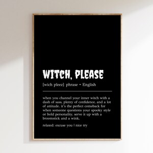 Witch Please Definition Print | Funny Halloween Print | Spooky Decor | Halloween Decor | Funny Witch Print | Witch Please Print | Spooky Art
