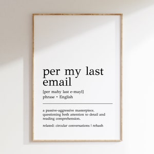 Per My Last Email Definition Print: Funny Office Wall Art (Digital Print)