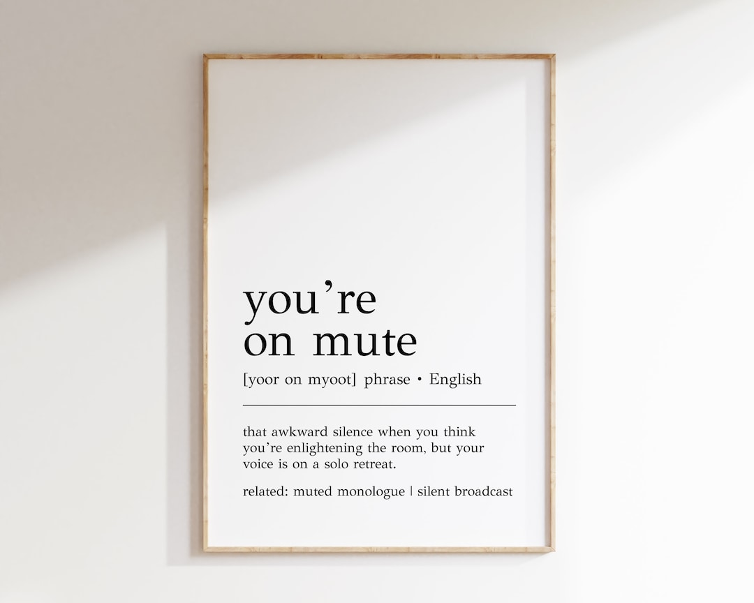 You're on Mute Definition Print Funny Office Decor You're on Mute Wall