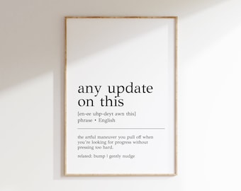 Any Update On This Definition Print | Funny Office Wall Art | Home Office Decor | Cubicle Art | Digital Print | Humorous Office Decor