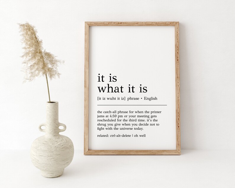It is What It is Definition Print Funny Office Decor It is What It is