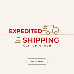 Op de afbeelding: Een cr&egrave;me-kleurige afbeelding met de rode tekst "EXPEDITED SHIPPING", vergezeld van een gestileerd vrachtwagenpictogram. Daaronder staat "CUSTOM ORDER" en een "SHOP NOW" knop.