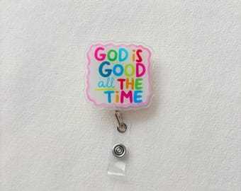 God Is Good – Acrylic Badge Reel, Christian Faith Nurse Teacher Lanyard Holder