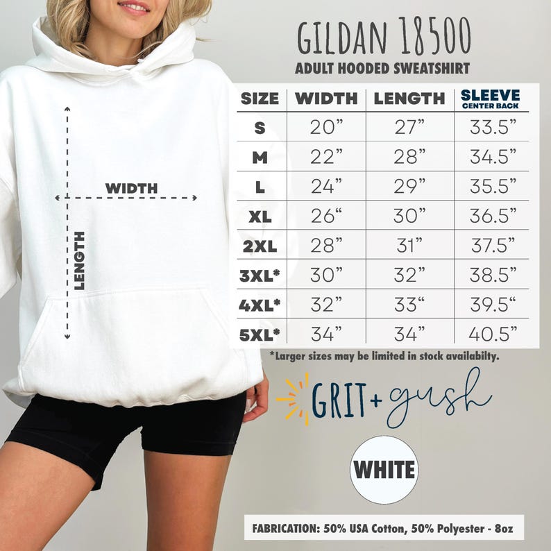 May include: White Gildan 18500 adult hooded sweatshirt size chart with measurements in inches. The chart shows the width and length of the sweatshirt in inches for sizes S, M, L, XL, 2XL, 3XL, 4XL, and 5XL. The chart also shows the sleeve length in inches for each size.