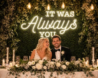Custom It Was Always You Neon Sign, Personalized Reception Ceremony Battery Powered Light Decor