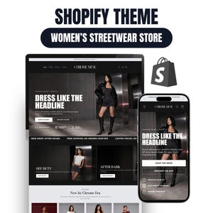 May include: A Shopify theme for a streetwear store displayed on a desktop monitor and a smartphone. The website features the text CHROME MUSE, DRESS LIKE THE HEADLINE, OFF DUTY, AFTER DARK, and NEW IN: CHROME ERA, showcasing clothing photography.
