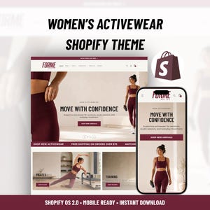 May include: A Shopify theme for activewear websites featuring a maroon and white color scheme. The display shows a desktop layout and a mobile interface with the text FORME, MOVE WITH CONFIDENCE, PILATES, and TRAINING. Includes a Shopify logo.