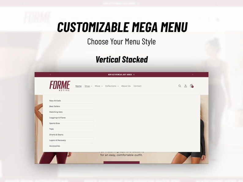 May include: A website interface design featuring a customizable mega menu with a vertical stacked layout. The header displays the brand name FORME ACTIVE, navigation links, and a search icon. The menu lists categories including New Arrivals, Best Sellers, Matching Sets, Leggings & Flares, Sports Bras, Tops, Shorts & Skirts, Layers & Recovery, and Accessories.