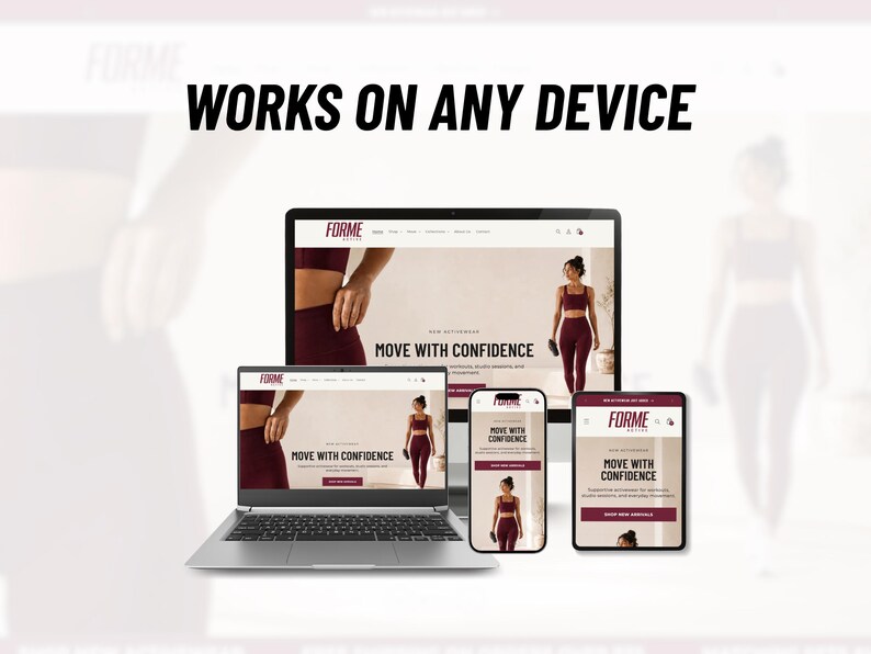 May include: A laptop, a desktop monitor, a smartphone, and a tablet displaying the FORME activewear website. The screens show the text MOVE WITH CONFIDENCE and the heading WORKS ON ANY DEVICE at the top, featuring images of athletic apparel.