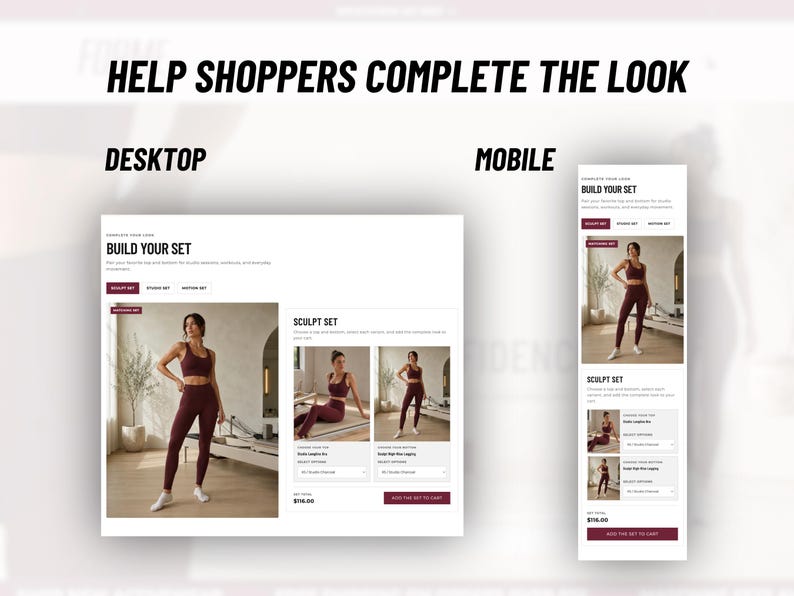 May include: A digital interface display titled HELP SHOPPERS COMPLETE THE LOOK, showing desktop and mobile layouts for a BUILD YOUR SET feature. The design includes product images of a matching dark red athletic bra and leggings set for users.