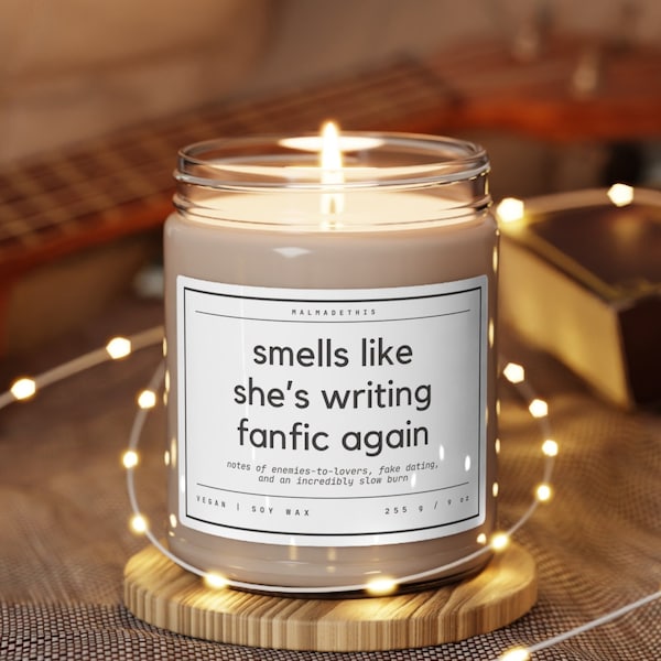 Fanfic Writer Scented Candle, Smells Like Shes Writing Fanfic, Fanfiction Birthday Gift, 9oz Vegan Soy Wax Candle, Bday Fanfic Writer Gift