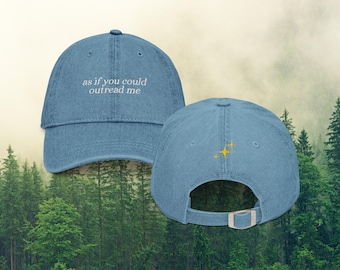 Embroidered As If You Could Outread Me Denim Hat, Bella Edward Quote, As If You Could Outrun Me, Vampire Romance Gifts, Subtle Bookish Merch