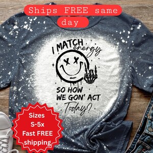 How Are We Going To Act, Coupon Code For Free Shipping,Womens Unisex Bleached Plus Size Graphic Tee, Mothers Day Gift For Her